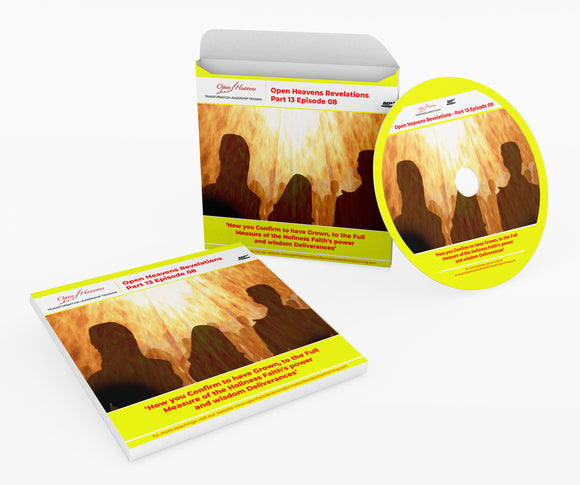 Part 13 Episode 8 - How you Confirm to have Grown, to the Full Measure of the Holiness Faith's power and  wisdom Deliverances (V)