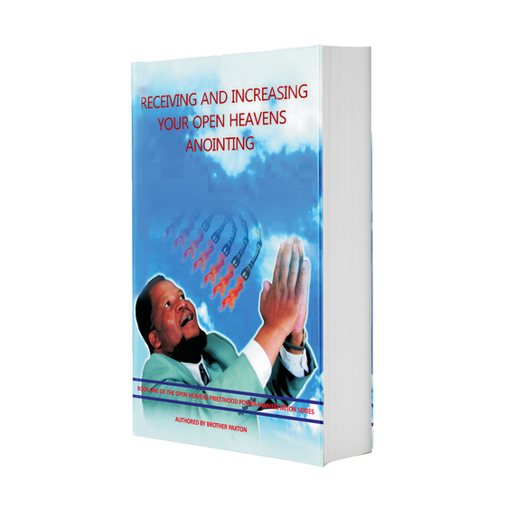 Book 4. Receiving And Increasing Your Open Heavens Anointing